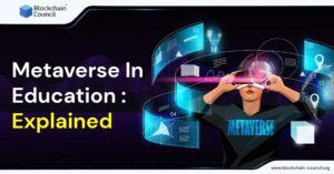   Metaverse In Education: Explained