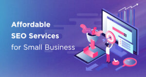 Guide to Find Affordable SEO Services for Small Businesses