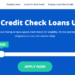 How to Get No Credit Check Loans in the UK to Cover Unexpected Expenditures?