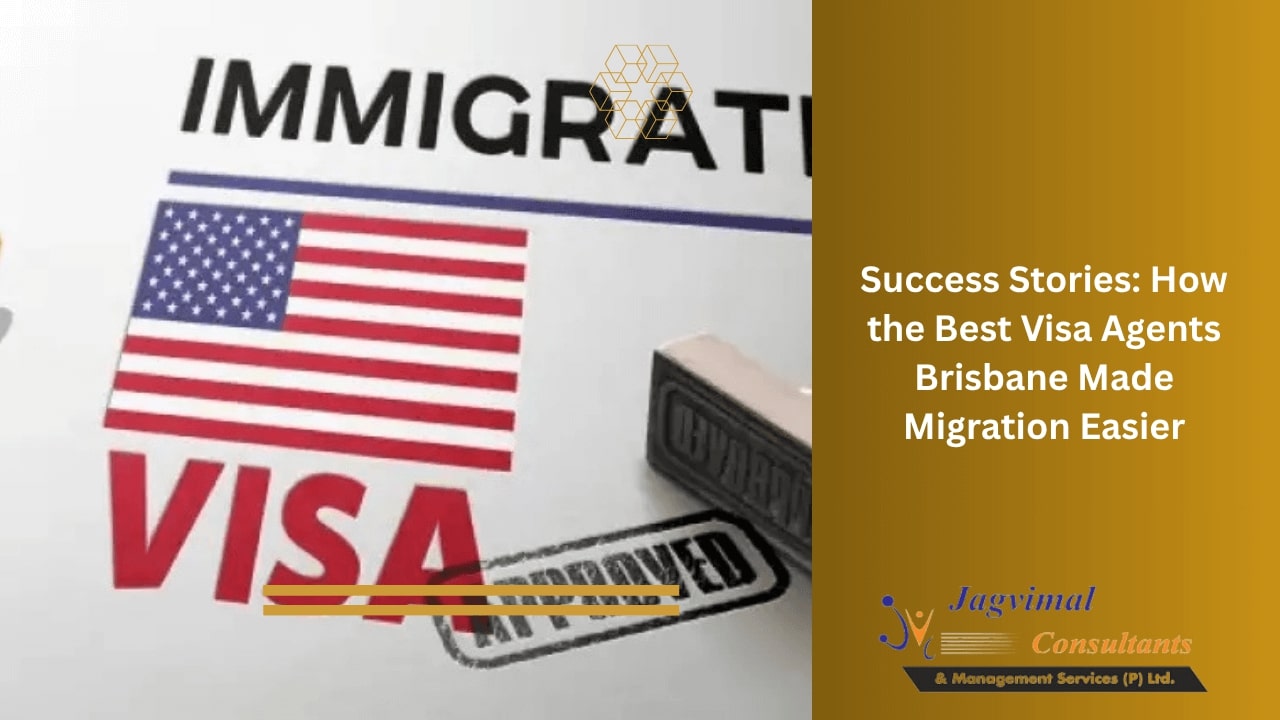 Success Stories: How the Best Visa Agents Brisbane Made Migration Easier